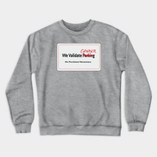 We Validate Gender Crewneck Sweatshirt